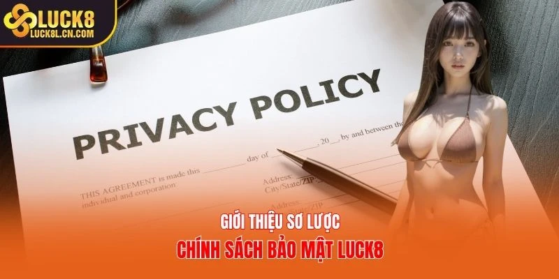 Giới thiệu sơ lược chính sách bảo mật LUCK8