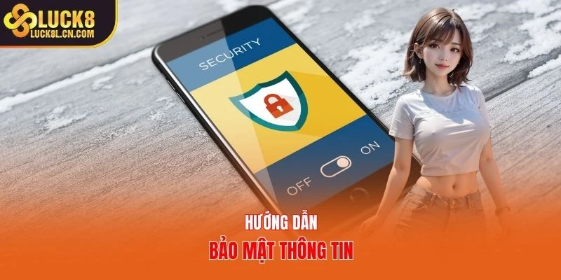 Hướng dẫn bảo mật thông tin