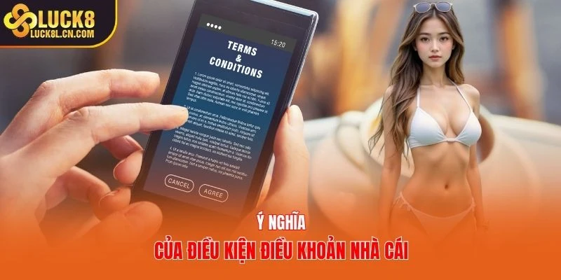 Ý nghĩa của điều kiện điều khoản nhà cái