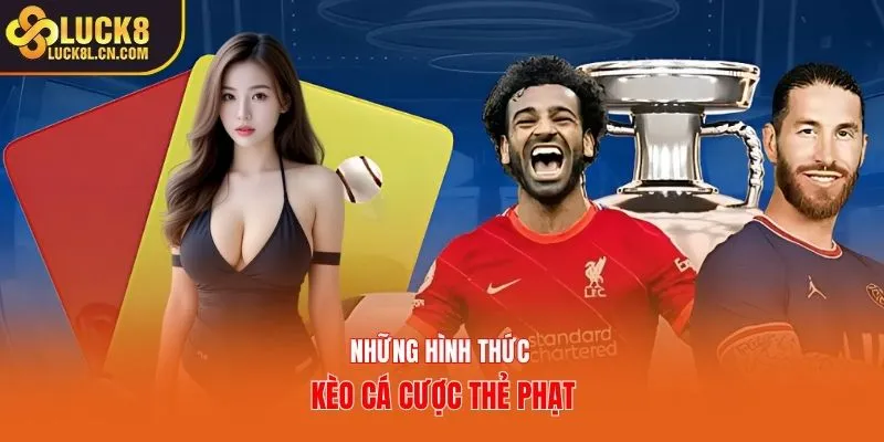 Những hình thức kèo cá cược thẻ phạt